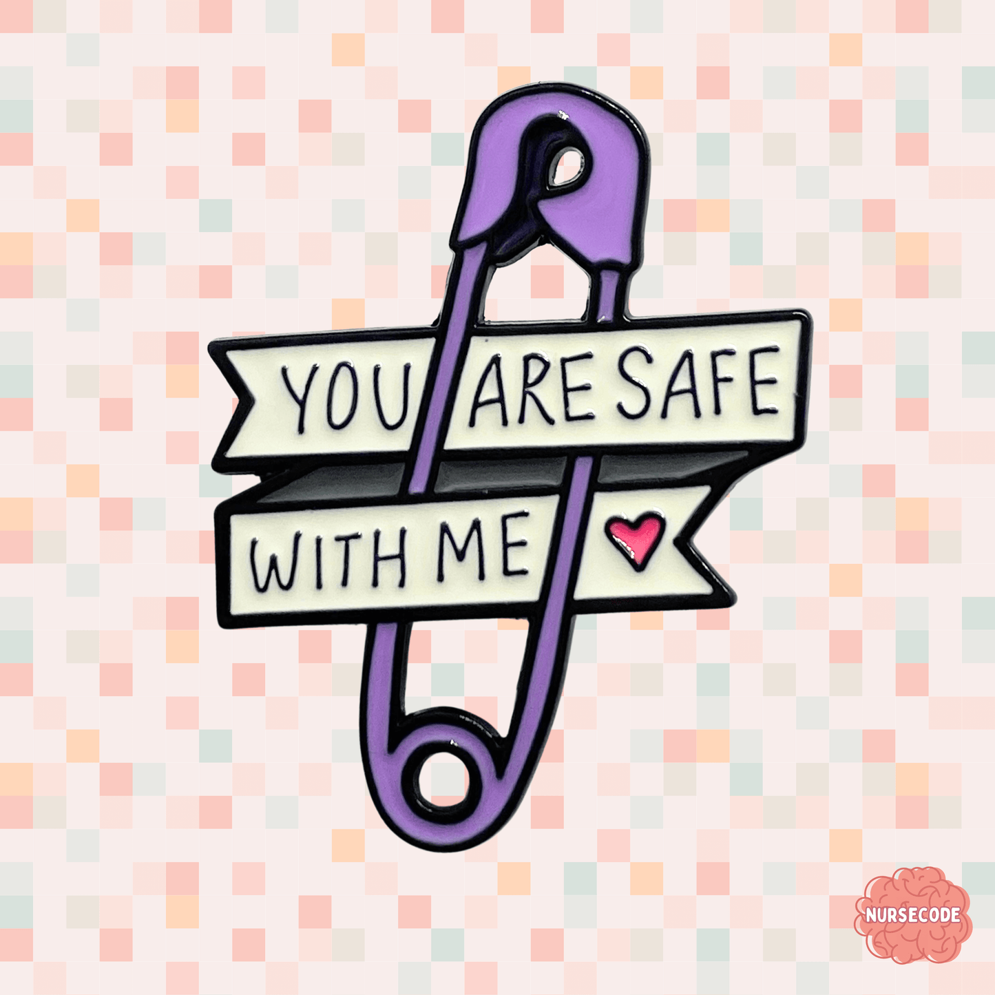 You are Safe with Me Enamel Pin